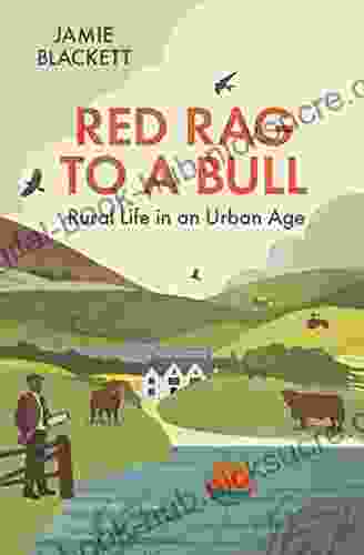 Red Rag To A Bull: Rural Life In An Urban Age