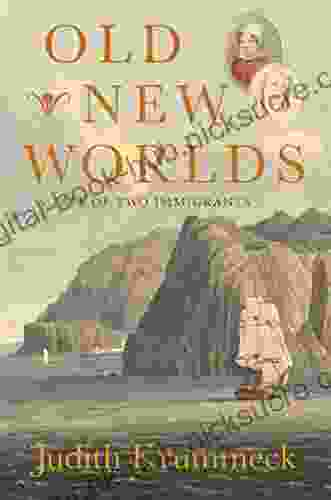 Old New Worlds: A Tale Of Two Immigrants