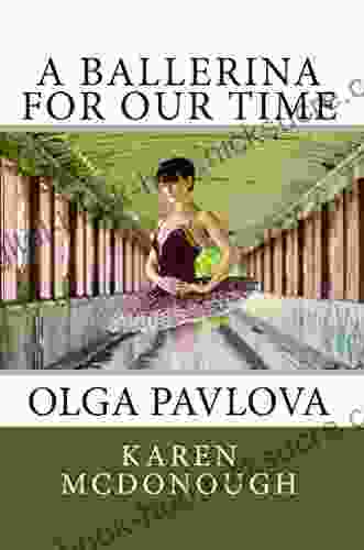 A Ballerina For Our Time: Olga Pavlova