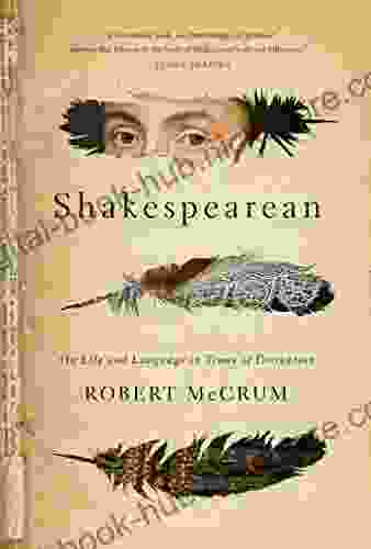 Shakespearean: On Life And Language In Times Of Disruption