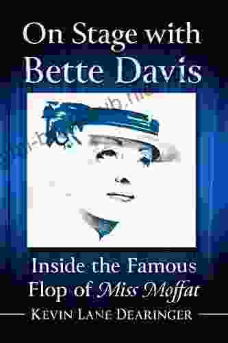 On Stage With Bette Davis: Inside The Famous Flop Of Miss Moffat