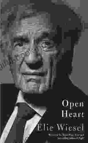 Open Heart Elie Wiesel