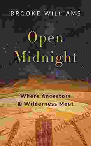 Open Midnight: Where Ancestors and Wilderness Meet