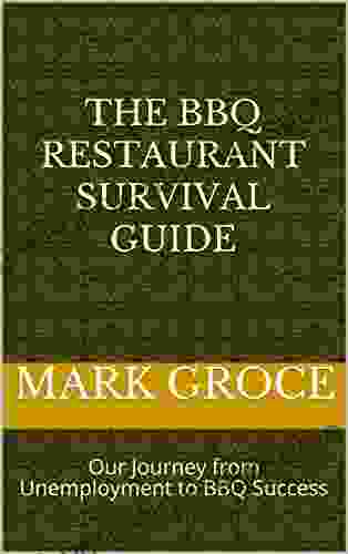 The BBQ Restaurant Survival Guide: Our Journey from Unemployment to BBQ Success