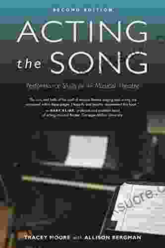 Acting The Song: Performance Skills For The Musical Theatre