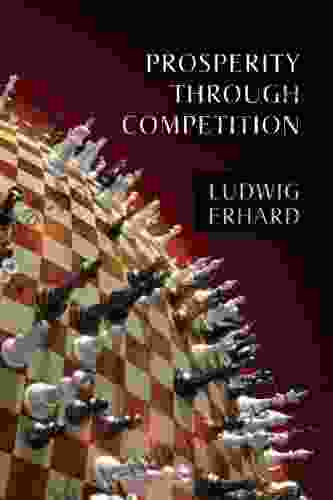 Prosperity Through Competition (LvMI) Ludwig Erhard