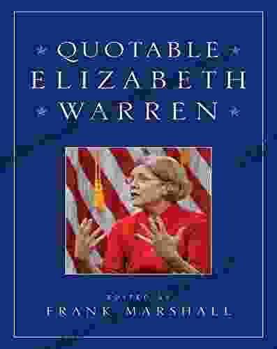 Quotable Elizabeth Warren Frank Marshall