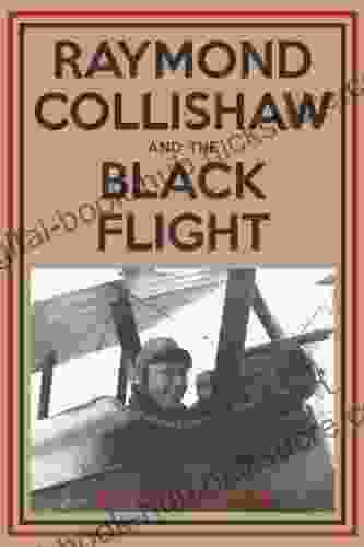 Raymond Collishaw And The Black Flight