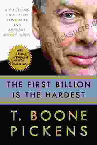 The First Billion Is the Hardest: Reflections on a Life of Comebacks and America s Energy Future