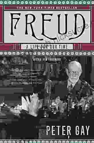 Freud: A Life For Our Time