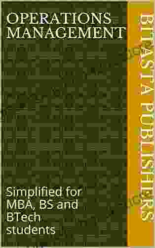 OPERATIONS MANAGEMENT: Simplified for MBA BS and BTech students (Business and Entrepreneurship 2)