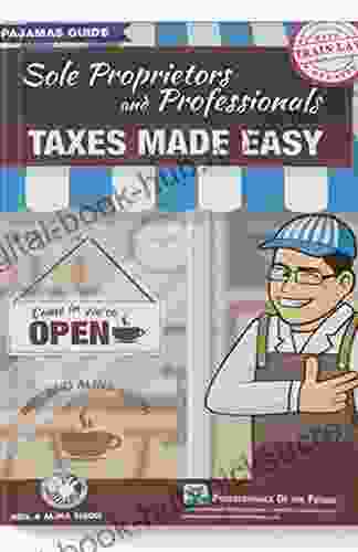 SOLE PROPRIETORS PROFESSIONALS TAXES MADE EASY