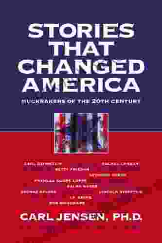 Stories that Changed America: Muckrakers of the 20th Century