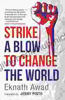 Strike a Blow to Change the World