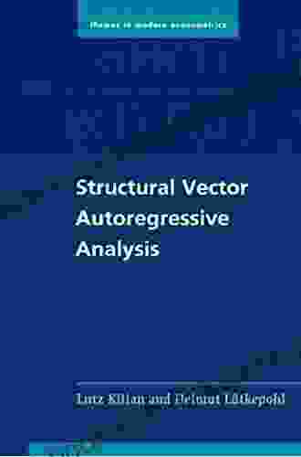 Structural Vector Autoregressive Analysis (Themes in Modern Econometrics)