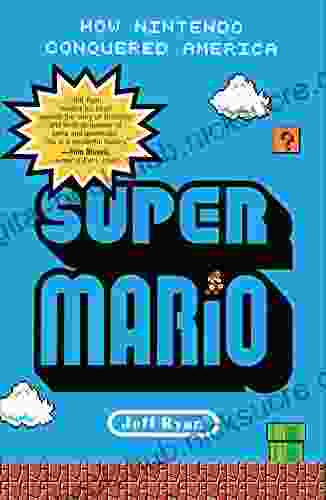 Super Mario: How Nintendo Conquered America