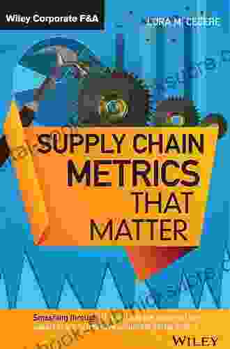 Supply Chain Metrics that Matter (Wiley Corporate F A)