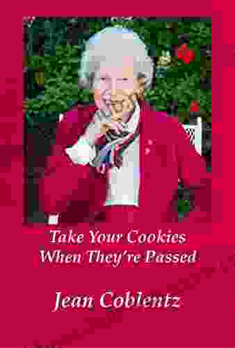 Take Your Cookies When They Re Passed