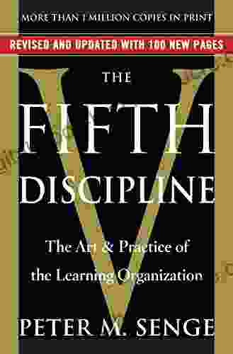 The Fifth Discipline: The Art Practice Of The Learning Organization