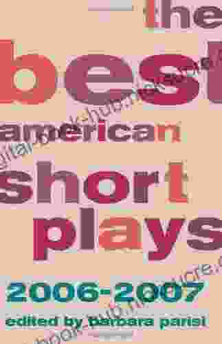 The Best American Short Plays 2006 2007