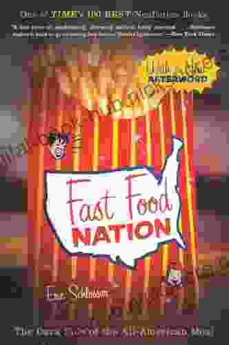 Fast Food Nation: The Dark Side Of The All American Meal