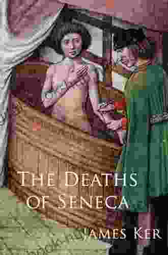 The Deaths of Seneca James Ker