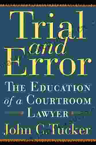 Trial And Error: The Education Of A Courtroom Lawyer (Illinois)