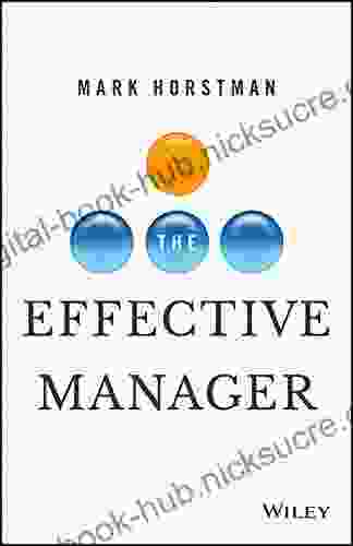 The Effective Manager Mark Horstman