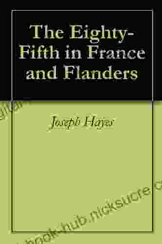 The Eighty Fifth in France and Flanders