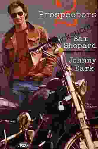 Two Prospectors: The Letters of Sam Shepard and Johnny Dark (Southwestern Writers Collection Wittliff Collections at Texas State University)