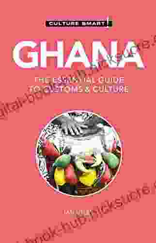 Ghana Culture Smart : The Essential Guide To Customs Culture