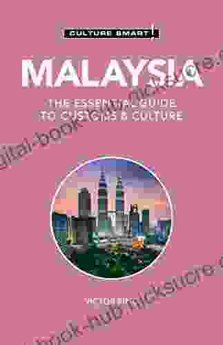 Malaysia Culture Smart : The Essential Guide to Customs Culture