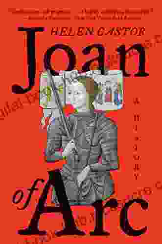 Joan of Arc: A History