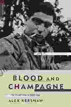 Blood And Champagne: The Life And Times Of Robert Capa