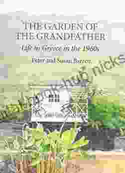 The Garden of The Grandfather: Life in Greece in the 1960s