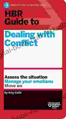 HBR Guide To Dealing With Conflict (HBR Guide Series)