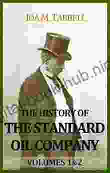 The History Of The Standard Oil Company (Vol 1 2 complete)