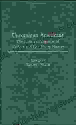 Uncommon Americans: The Lives And Legacies Of Herbert And Lou Henry Hoover (Contributions In American History 200)