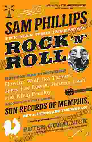 Sam Phillips: The Man Who Invented Rock N Roll