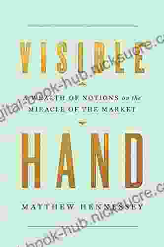 Visible Hand: A Wealth of Notions on the Miracle of the Market