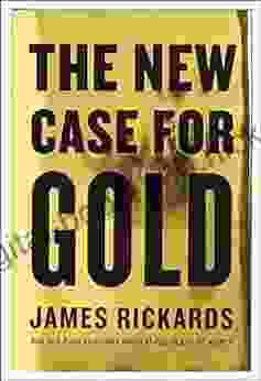 The New Case For Gold