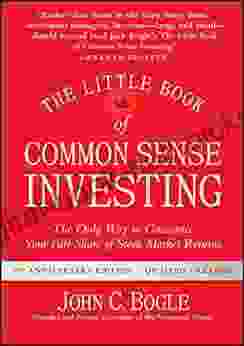 The Little Of Common Sense Investing: The Only Way To Guarantee Your Fair Share Of Stock Market Returns (Little Big Profits)