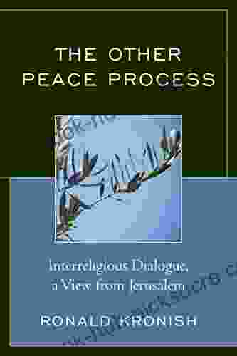 The Other Peace Process: Interreligious Dialogue a View from Jerusalem