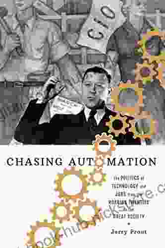 Chasing Automation: The Politics of Technology and Jobs from the Roaring Twenties to the Great Society