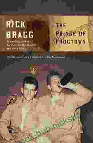 The Prince Of Frogtown Rick Bragg