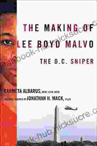 The Making of Lee Boyd Malvo: The D C Sniper