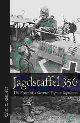 Jagdstaffel 356: The Story of a German Fighter Squadron (Vintage Aviation Library)