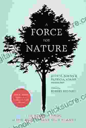 A Force for Nature: The Story of NRDC and the Fight to Save Our Planet