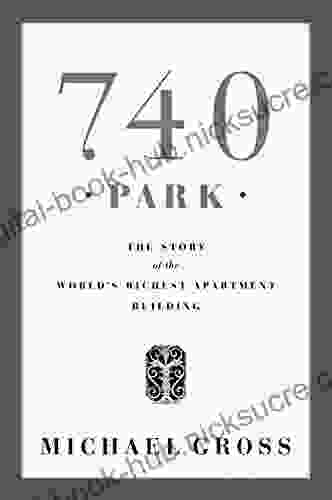 740 Park: The Story Of The World S Richest Apartment Building