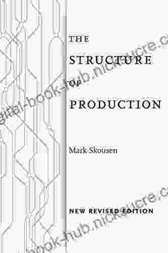 The Structure of Production: New Revised Edition